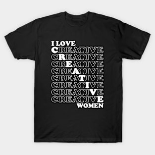 I Love Creative Women T-Shirt